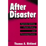 After Disaster: Agenda Setting, Public Policy, and Focusing Events