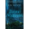 Bayou Whispers