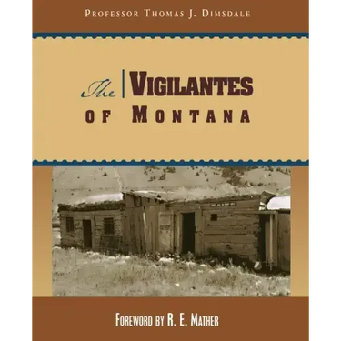 The Vigilantes of Montana