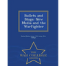 Bullets and Blogs: New Media and the Warfighter - War College Series