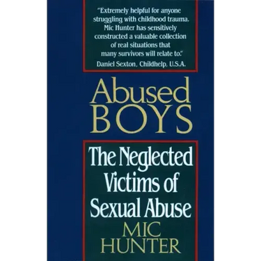 Abused Boys: The Neglected Victims of Sexual Abuse