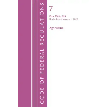 Code of Federal Regulations, Title 07 Agriculture 700-899, Revised as of January 1, 2024