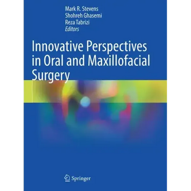 Innovative Perspectives in Oral and Maxillofacial Surgery