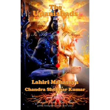 The Upanishads: In The Light of Kriya Yoga