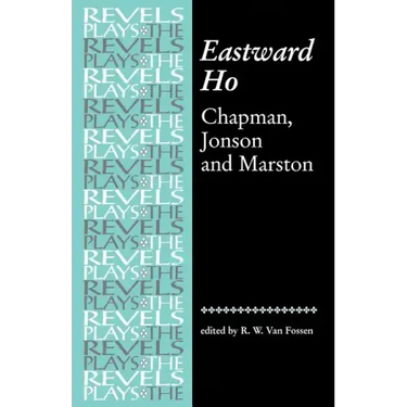 Eastward Ho: Chapman, Jonson and Marston