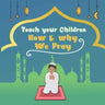Teach your children How & why we pray: A simple prayer guide for beginners and children from 4 years old with color illustrations