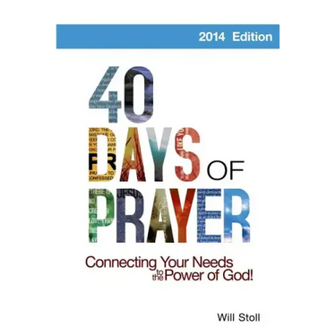 40 Days of Prayer: Connecting Your Needs to the Power of God