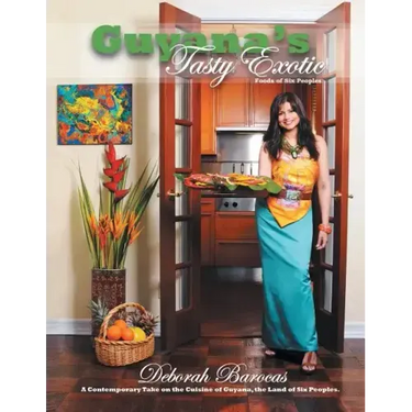 Guyana's Tasty Exotic: Foods of Six People