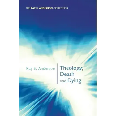 Theology, Death and Dying
