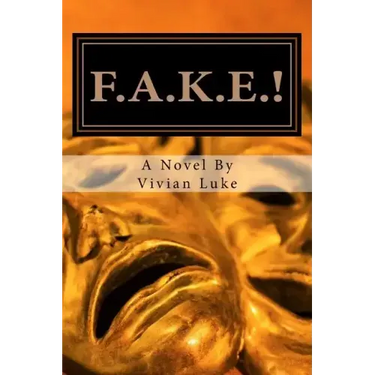 F.A.K.E.!: False Lives, Real Friendships