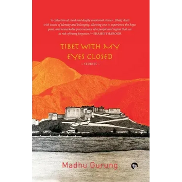 Tibet With My Eyes Closed: Stories