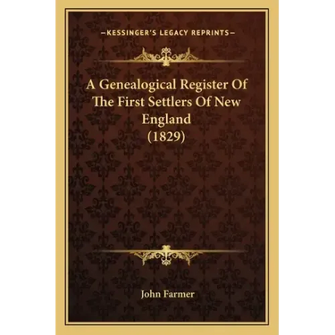 A Genealogical Register of the First Settlers of New England (1829)