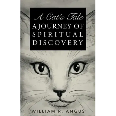 A Cat's Tale: A Journey of Spiritual Discovery
