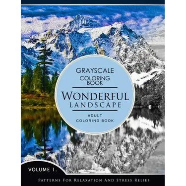 Wonderful Landscape Volume 1: Grayscale coloring books for adults Relaxation (Adult Coloring Books Series, grayscale fantasy coloring books)