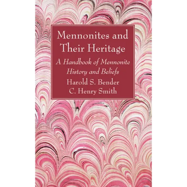Mennonites and Their Heritage