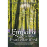 Empath Is Not a Four-Letter Word: A Guide for Six-Sensory People Living in a Five-Sensory World a Personal Journey of an Awakening Empath, with Conver