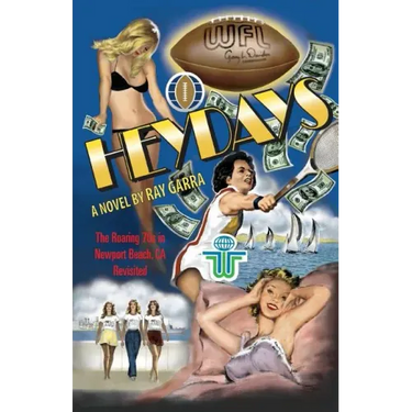 Heydays: The Roaring 70s in Newport Beach, CA Revisited