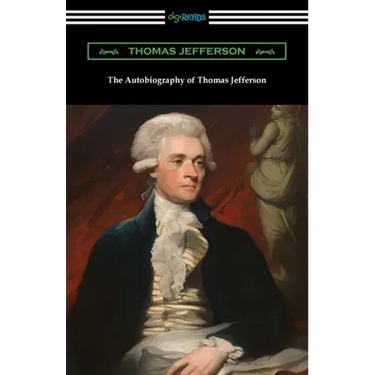 The Autobiography of Thomas Jefferson