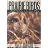 Prairie Birds: Fragile Splendor in the Great Plains