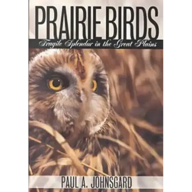 Prairie Birds: Fragile Splendor in the Great Plains