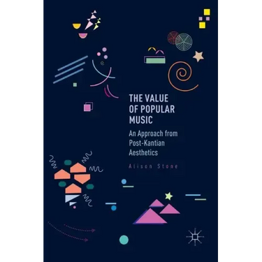 The Value of Popular Music: An Approach from Post-Kantian Aesthetics