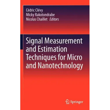 Signal Measurement and Estimation Techniques for Micro and Nanotechnology