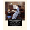 Elsie's womanhood: a sequel to "Elsie's girlhood". By: Martha Finley: (Original Version), Elsie Dinsmore is a children's book series writ