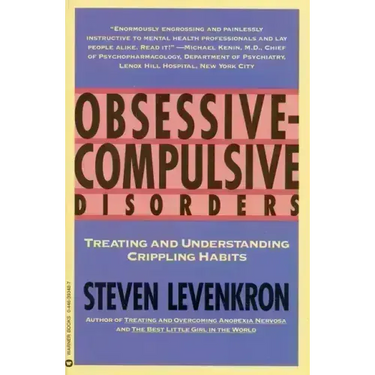 Obsessive Compulsive Disorders: Treating and Understanding Crippling Habits