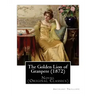 The Golden Lion of Granpere (1872), By: Anthony Trollope: Novel (Original Classics)