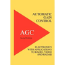 Automatic Gain Control - AGC Electronics with Radio, Video and Radar Applications