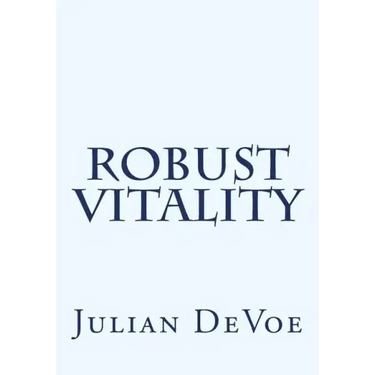 Robust Vitality: An Exploration Into the Vibrancy of Being