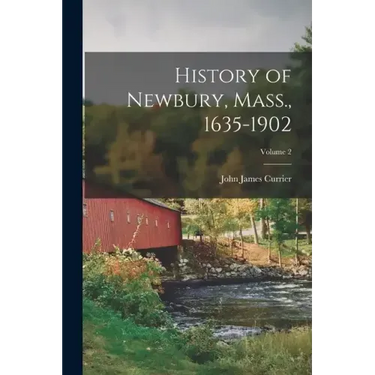 History of Newbury, Mass., 1635-1902; Volume 2
