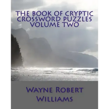The Book of Cryptic Crossword Puzzles Volume Two
