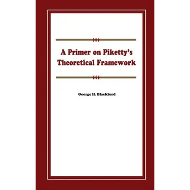 A Primer on Piketty's Theoretical Framework