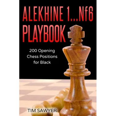 Alekhine 1...Nf6 Playbook: 200 Opening Chess Positions for Black