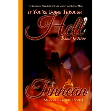 If You're GoingThrough Hell Keep Going: The Continuing Adventures of Mark Vincent and Quinton Mann
