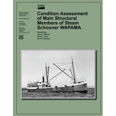 Condition Assessment of Main Structural Members of Steam Schooner WAPAMA
