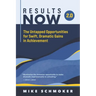 Results Now 2.0: The Untapped Opportunities for Swift, Dramatic Gains in Achievement