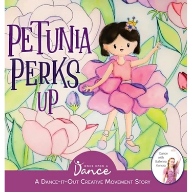 Petunia Perks Up: A Dance-It-Out Movement and Meditation Story