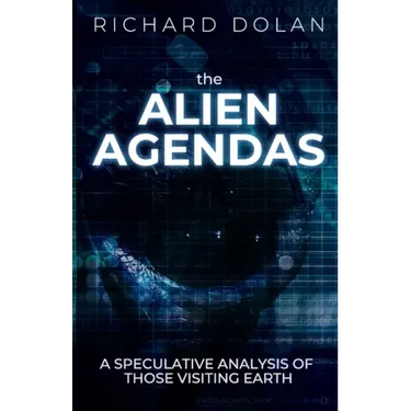 The Alien Agendas: A Speculative Analysis of Those Visiting Earth