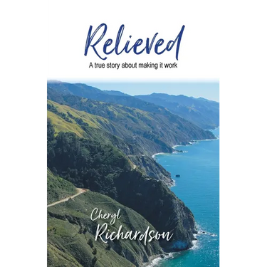 Relieved: A True Story About Making It Work