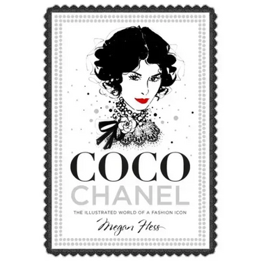Coco Chanel: The Illustrated World of a Fashion Icon