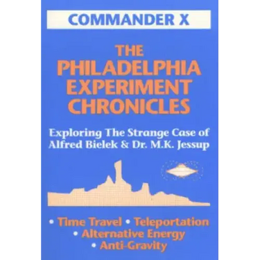 The Philadelphia Experiment Chronicles: Exploring The Strange Case Of Alfred Bielek And Dr. M.K. Jessup