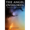 The Angel Overlords: Magickal Energy States for Manifestation