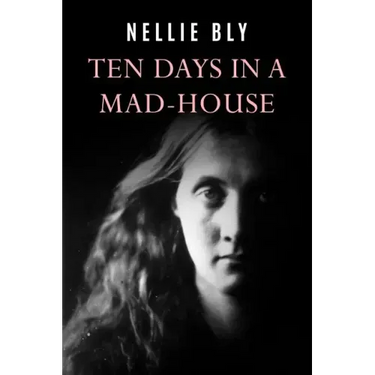 Ten Days In a Mad-House