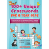 100+ Crosswords for 6 year olds: Crosswords that Fix Misspelled Clues to Improve Communication, Reading and General Knowledge