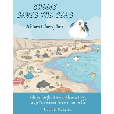 Sullie Saves The Seas: - A Story Coloring Book
