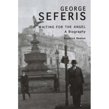 George Seferis: Waiting for the Angel, A Biography