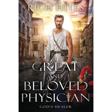 Great and Beloved Physician: God's Healer