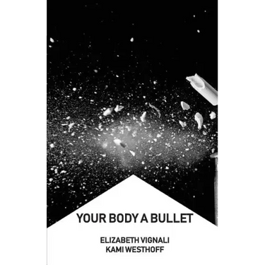 Your Body a Bullet